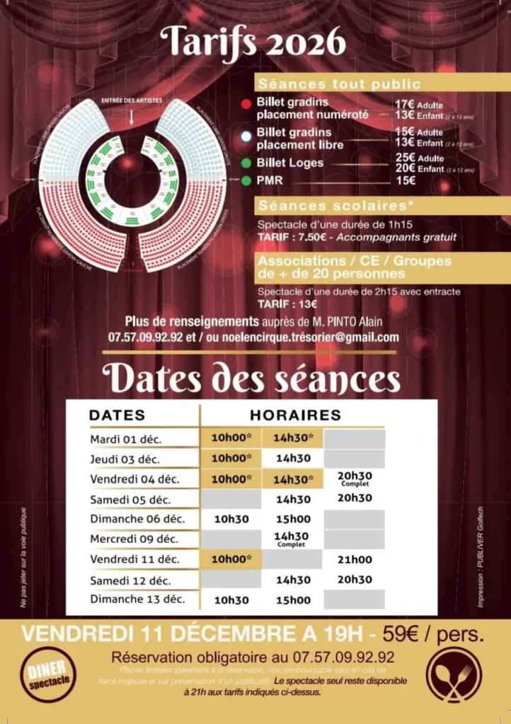 Affiche présentant les tarifs et horaires des séances d’un spectacle. Le fond est un rideau rouge de théâtre. En haut, un schéma circulaire coloré montre les différentes catégories de places : gradins numérotés en rouge, gradins placement libre en bleu, loges en blanc et zone PMR en vert. Les tarifs sont détaillés pour les séances tout public, scolaires et groupes : prix adultes et enfants, durée des spectacles et conditions de réservation. Une table liste les dates et horaires des représentations du 1er au 13 décembre. En bas, un encart met en avant un dîner‑spectacle le vendredi 11 décembre à 19h, avec réservation obligatoire. Les coordonnées de contact sont indiquées.