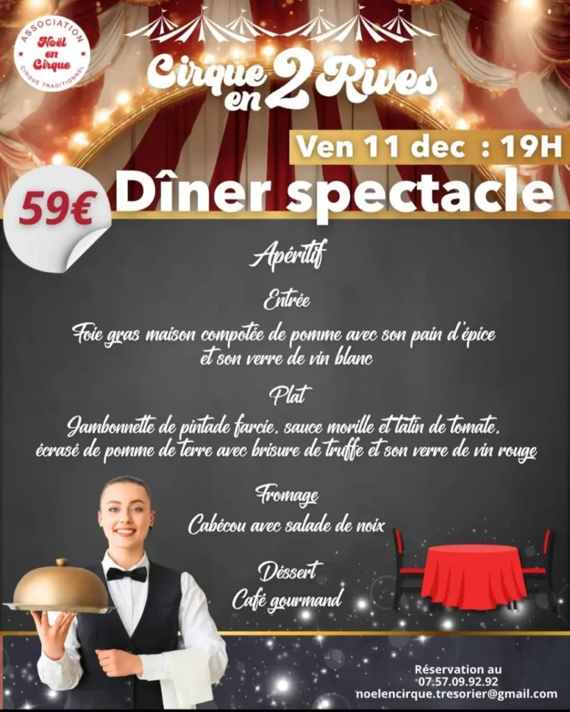 Pour notre édition 2026, nous vous proposons le Vendredi 11 décembre une soirée Dîner Spectacle. Dîner à 19h00 puis notre spectacle à 21h00. ATTENTION PLACES LIMITÉES 59€ / personne Dîner / Spectacle Réservations ouvertes uniquement pour le dîner / spectacle. Renseignements et réservations uniquement au 07/57/09/92/92 La séance est bien sûr ouverte au public désirant assister qu’au spectacle.