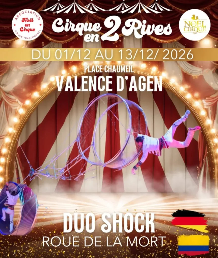 Affiche de cirque présentant le Duo Shock en pleine performance sur la Roue de la Mort. Deux acrobates évoluent sur un grand appareil circulaire : l’un est suspendu dans les airs, l’autre se tient à l’intérieur de la roue. La scène est encadrée par des rideaux rouges et blancs et des arches lumineuses rappelant l’intérieur d’un chapiteau. Les logos de l’Association Noël en Cirque et Noël Cirque figurent en haut. Le texte annonce : « Cirque en 2 Rives – du 01/12 au 13/12 2026 – Place Chaumeil – Valence d’Agen », ainsi que « Duo Shock – Roue de la Mort ». Des touches graphiques colorées apparaissent en bas à droite.